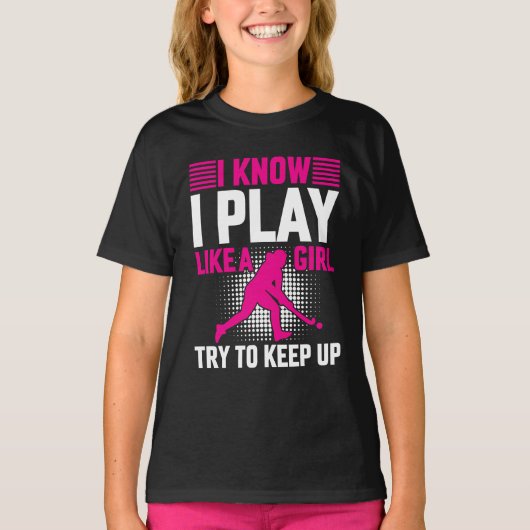 Hockey Play als een meisje T-shirt (Voorkant)