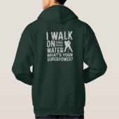 Hockey Player I Walt on Water Hoodie (Achterkant)