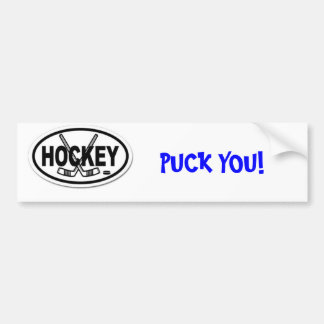 Hockey, PUCK JE! - Gepersonaliseerd Bumpersticker