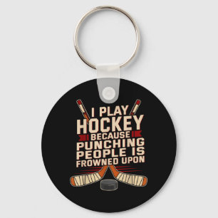 Hockey spelen omdat het stompen van mensen afgekeu sleutelhanger