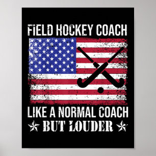 Hockeycoach Als Een Gewone Coach Maar Luider Poster