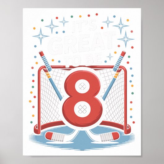 Hockeydoel en -sticks Het is geweldig om 8 te zijn Poster (Voorkant)
