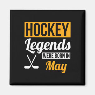 Hockeylegendes werden in mei geboren Verjaardagsca Magneet