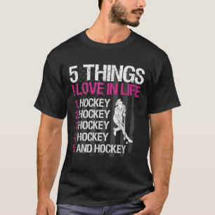 Hockeymeisje 5 dingen die ik leuk vind in het leve t-shirt