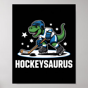 Hockeysaurus T-rex Hockey Dinosaurus _1 Poster