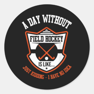 Hockeyshirt Funny Hockeyliefhebber Field Hockey Ronde Sticker