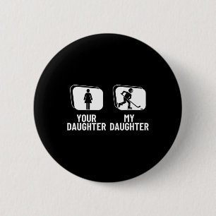 Hockeyspeler Je Dochter Mijn Dochter Grappig Ijs  Ronde Button 5,7 Cm