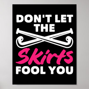 Hockeyspeler Laat je niet misleiden door rokken Poster