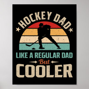 Hockeyvader zoals een gewone vader maar koelere ho poster
