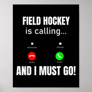 Hockeyveld roept en ik moet gaan poster