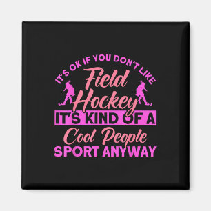 Hockeyveld Soort Van Een Coole Mensen Sport _1 Magneet
