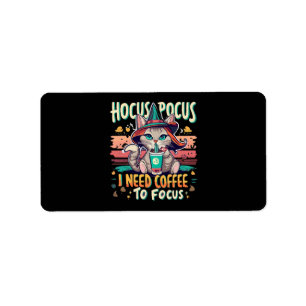 Hocus Focus - Ik heb koffie nodig om me te concent Etiket