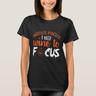 Hocus pocus heeft wijn nodig t-shirt
