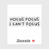 Hocus Pocus I Cant Focus Sticker (Vel)