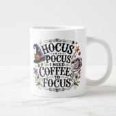 "Hocus Pocus I Need Coffee to Focus" Grote Koffiekop (Rechts)