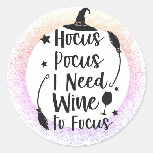 Hocus Pocus I Need I Wine to Focus Ronde Sticker (Voorkant)