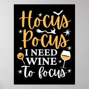 Hocus Pocus I Need Wine To Focus - Funny Halloween Poster