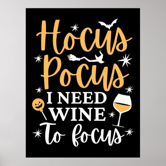 Hocus Pocus I Need Wine To Focus - Funny Halloween Poster (Voorkant)