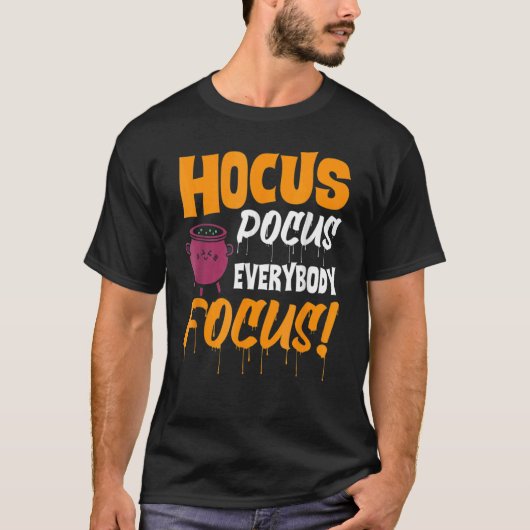 Hocus Pocus Iedereen Focus Halloween T-shirt (Voorkant)