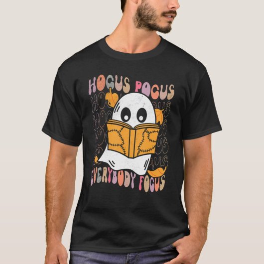 Hocus Pocus Iedereen Focus leraar Spooky Ghost H T-shirt (Voorkant)