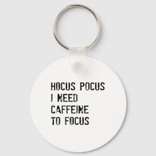 Hocus Pocus Ik heb cafeïne nodig om me te concentr Sleutelhanger