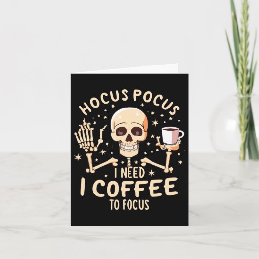 Hocus Pocus Ik heb koffie nodig om grappig skelet  Kaart (Voorkant)
