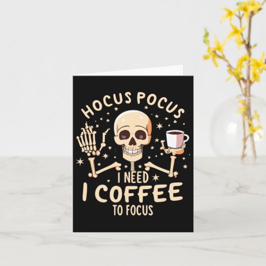 Hocus Pocus Ik heb koffie nodig om grappig skelet  Kaart (Gele Bloem)