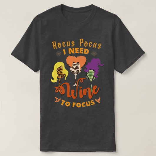 Hocus Pocus ik heb koffie nodig om Halloween te fo T-shirt (Design voorkant)