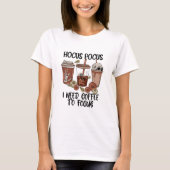 Hocus Pocus ik heb koffie nodig om te focussen - H T-shirt (Voorkant)
