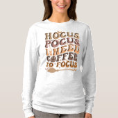 Hocus Pocus Ik heb koffie nodig om te focussen | H T-shirt (Voorkant)