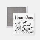 Hocus Pocus Ik heb koffie nodig om te focussen Magneet (Voorkant / Achterkant)
