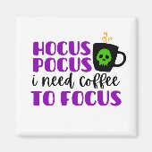 Hocus Pocus Ik heb koffie nodig om te focussen Magneet (Voorkant)