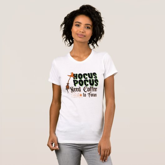Hocus Pocus, ik heb koffie nodig om te focussen T-shirt (Voorkant volledig)