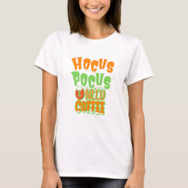 Hocus Pocus, Ik Heb Koffie Nodig T-shirt