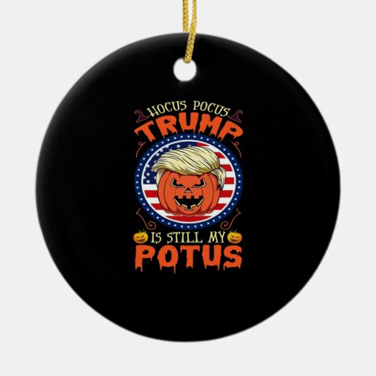 Hocus Pocus is nog steeds mijn Potus Trumpkin Hall Keramisch Ornament (Voorkant)