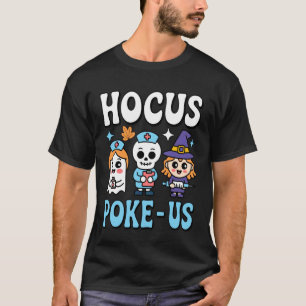 Hocus Poke Ons Grappige Medische Verpleegster Dokt T-shirt