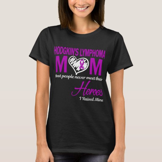 Hodgkin's Lymphoma Mom I Raised Mine T-shirt (Voorkant)