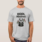 HODL Mindset Panda – Crypto Trading Motivation T-shirt (Voorkant)