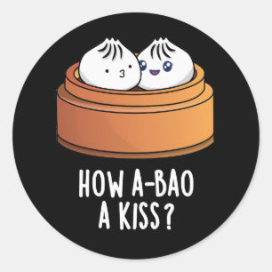 Hoe A-bao A Kiss Funny Dimsum Pun Dark BG Ronde Sticker
