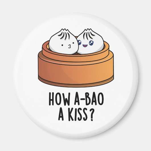 Hoe A-bao A Kiss Funny Dimsum Pun Magneet (Voorkant)