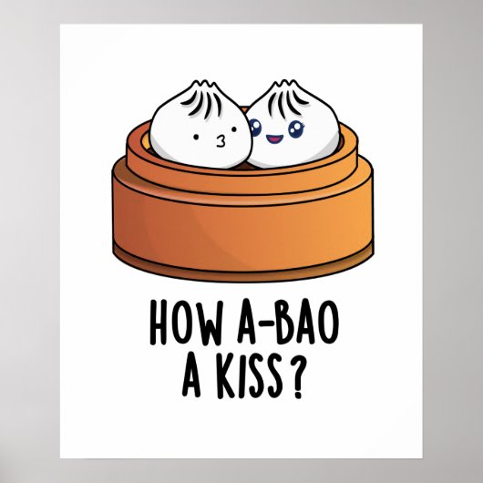 Hoe A-bao A Kiss Funny Dimsum Pun Poster (Voorkant)