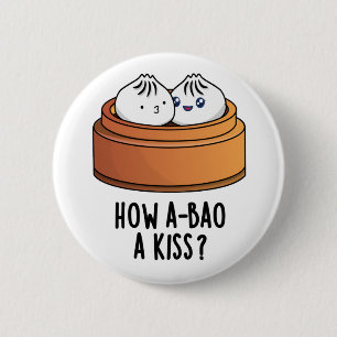 Hoe A-bao A Kiss Funny Dimsum Pun Ronde Button 5,7 Cm