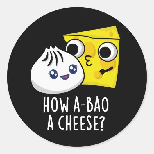 Hoe A-bao Een kaas Grappig eten Pun Donker BG Ronde Sticker (Voorkant)