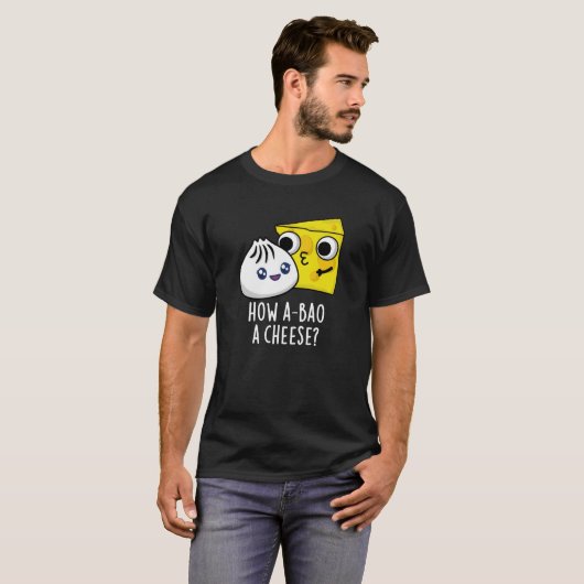 Hoe A-bao Een kaas Grappig eten Pun Donker BG T-shirt (Voorkant volledig)