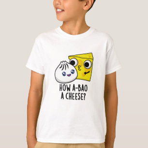 Hoe A-bao een kaas grappig eten woordje T-shirt