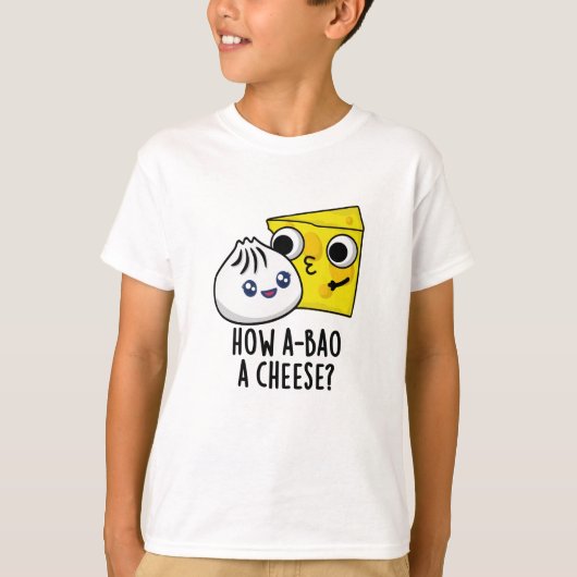 Hoe A-bao een kaas grappig eten woordje T-shirt (Voorkant)
