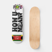 HOE BEDOEL IK ? PERSOONLIJK SKATEBOARD (Voorkant)