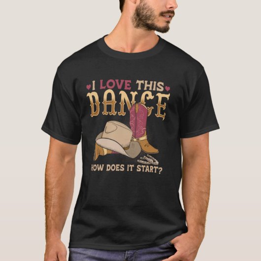 Hoe begint deze dans Line Dancer Country? T-shirt (Voorkant)