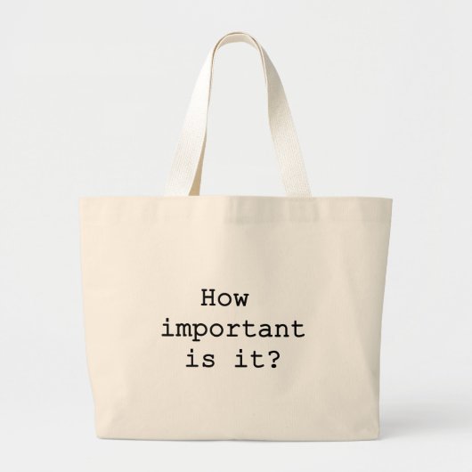 Hoe belangrijk is het Slogan Quote Typografie Grote Tote Bag (Voorkant)
