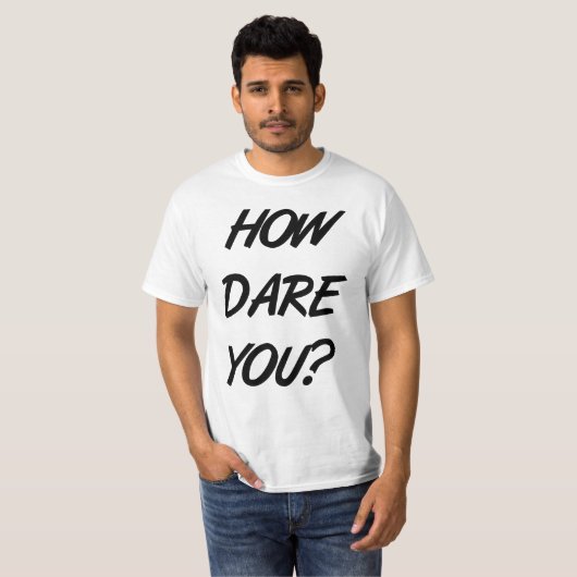 Hoe ben jij Dare? T-shirt (Voorkant volledig)
